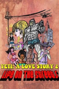 Ещё один йети - история любви: жизнь на улицах 